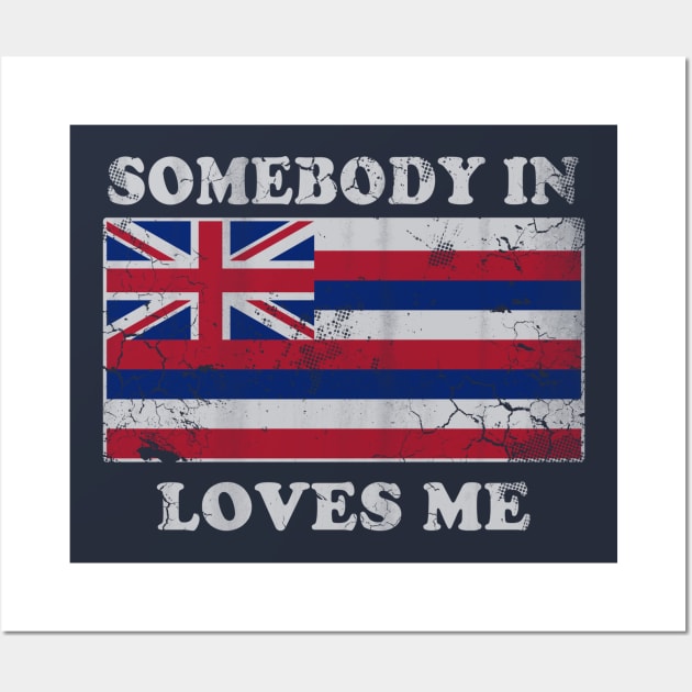 Vintage Somebody In Hawaii Loves Me Hawaiian Flag Wall Art by E